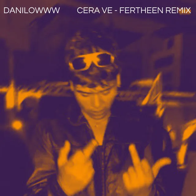 Cera Ve - FERTHEEN Extended Remix