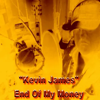 End Of My Money by Kevin James