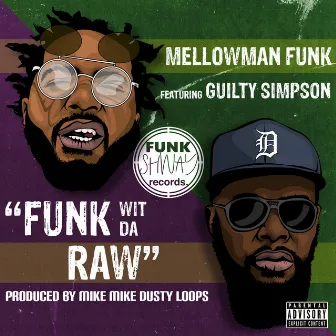 Funk Wit Da Raw by MellowMan Funk