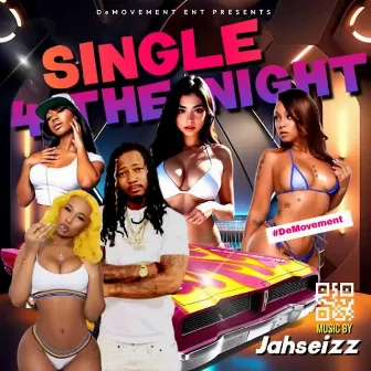 Single 4 The Night by Jahseizz