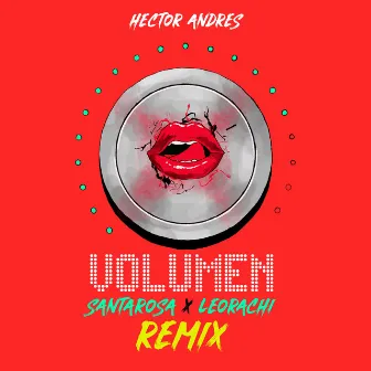 Volumen (Santarosa & Leorachi Remix) by Hector Andres