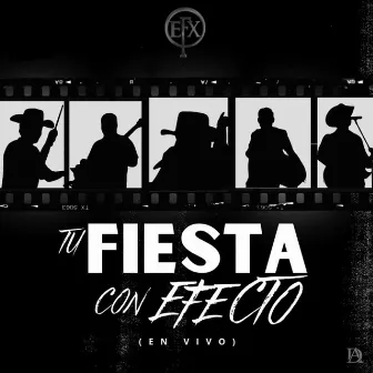 Tú Fiesta Con Efecto (En Vivo) by Grupo Efecto