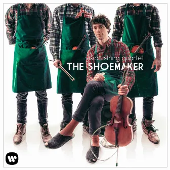 The Shoemaker by vision string quartet