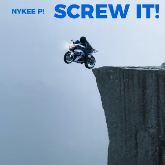 Screw It! by Nykee P!