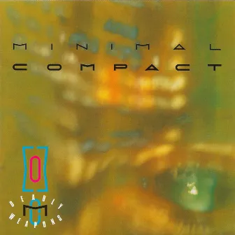 Deadly Weapons by Minimal Compact