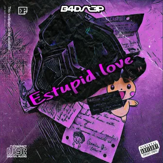 Estupid Love by B4dst3p