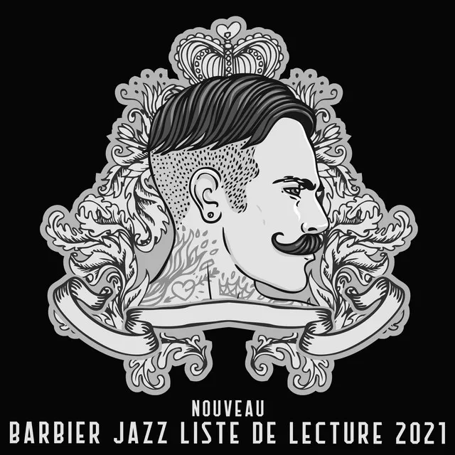 Nouveau Barbier jazz liste de lecture 2021 (New Barber Jazz Playlist 2021). Salons et clubs pour hommes