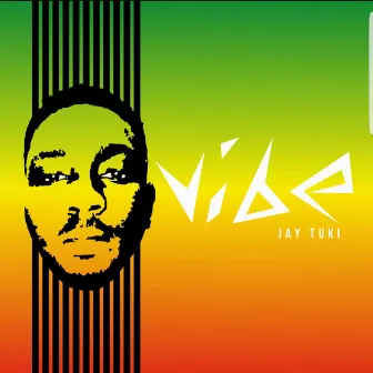 Vibe by Jay Tuki