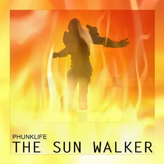 The Sun Walker - Single by Phunklife