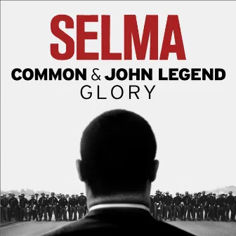 Glory (From the Motion Picture Selma) by Common