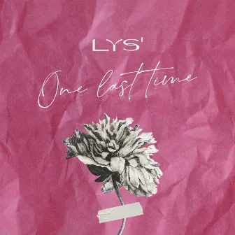 One Last Time by Lys'