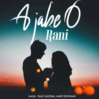 Aa Jabe O Rani by Mahi Sonwani