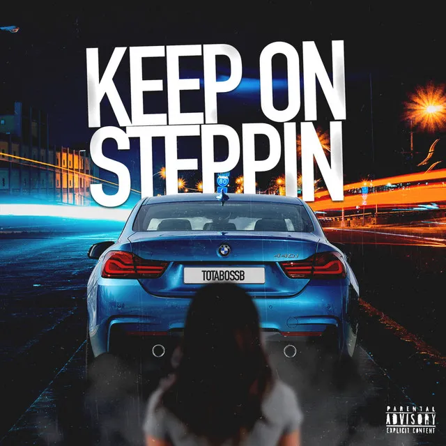 Keep On Steppin