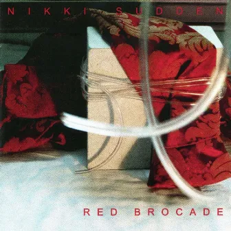 Red Brocade (Deluxe Version Remastered) by Nikki Sudden