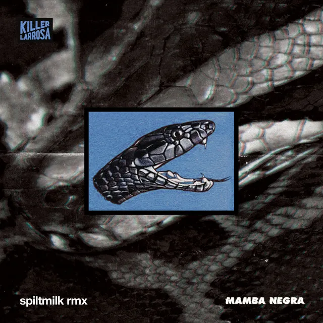 Mamba Negra Remix - Spiltmilk Remix