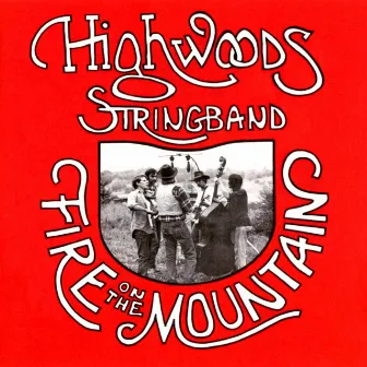 Fire On The Mountain by Highwoods String Band