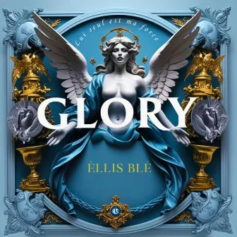 Glory by Ellis Blè