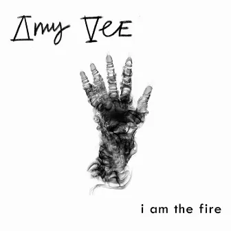 I Am the Fire by Amy Vee