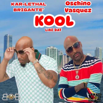 Kool Like Dat by Oschino Vasquez