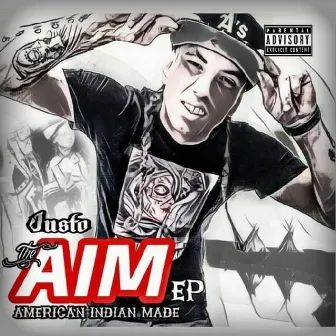 The AIM EP: American Indian Made by Justo