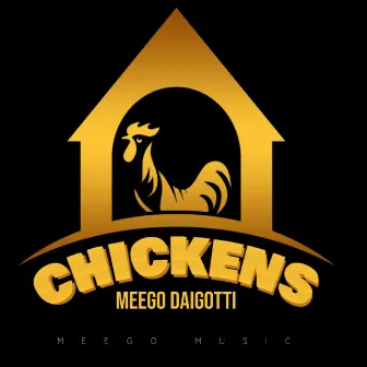 CHICKENS by Meego Daigotti