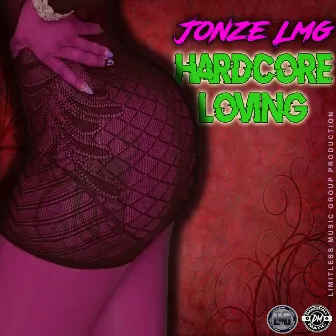 Hardcore Loving by Jonze Lmg