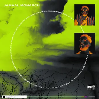 Caught in the Rain by Jamaal Monarch