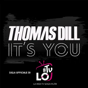 It's You by Thomas Dill