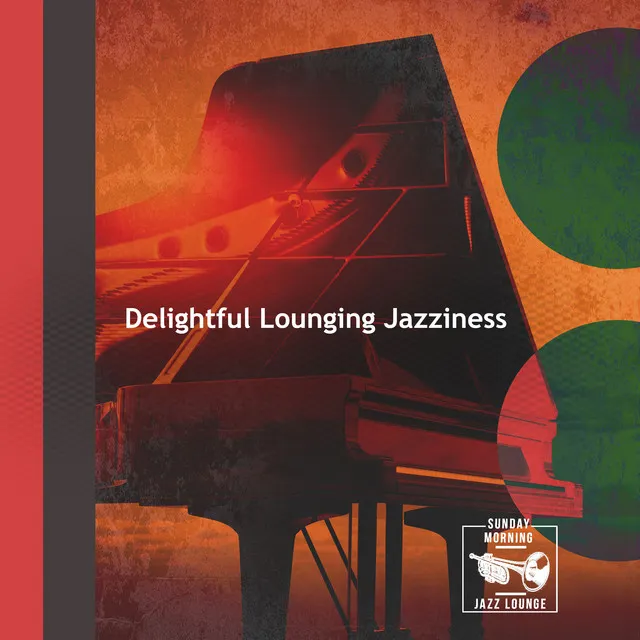 Delightful Lounging Jazziness