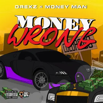 Money Wrong by dReXz