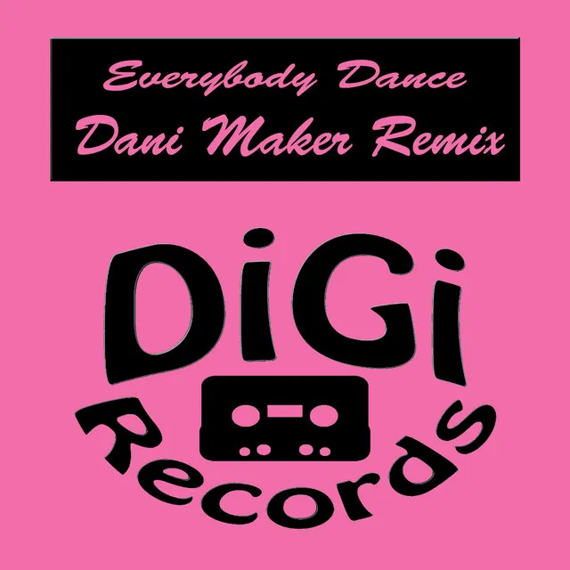 Everybody Dance - Dani Maker Remix