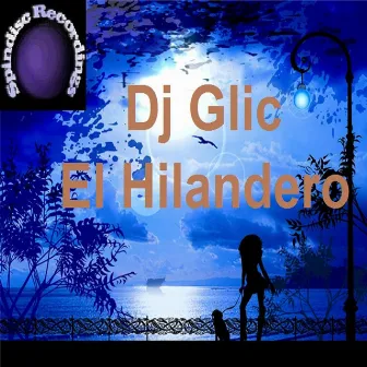 El Hilandero by Dj Glic