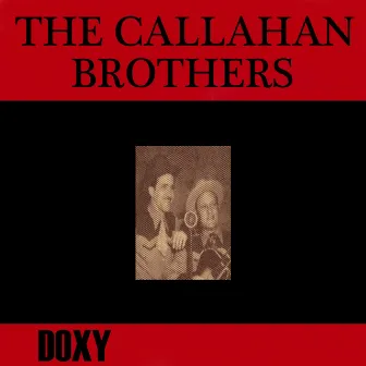 The Callahan Brothers (Doxy Collection) by The Callahan Brothers