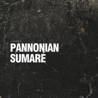 Pannonian Sumaré EP by Duc In Altum