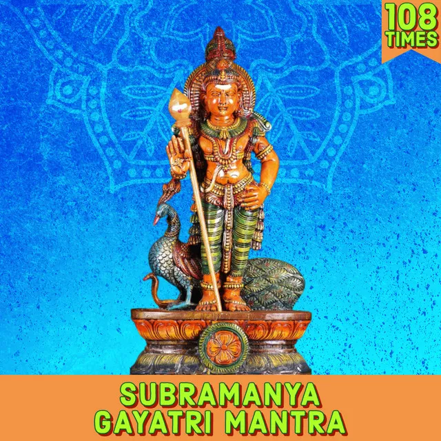 Subramanya Gayatri Mantra 108 Times