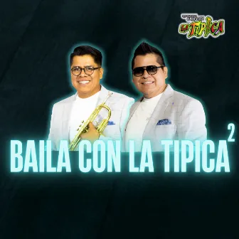 Baila con la Tipica 2 by Internacional Orquesta la Típica