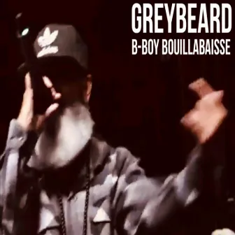 B-Boy Bouillabaisse by Greybeard