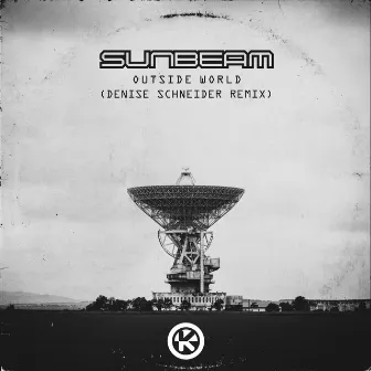 Outside World (Denise Schneider Remix) by Sunbeam