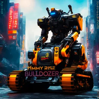 Bulldozer by Timmy Rise