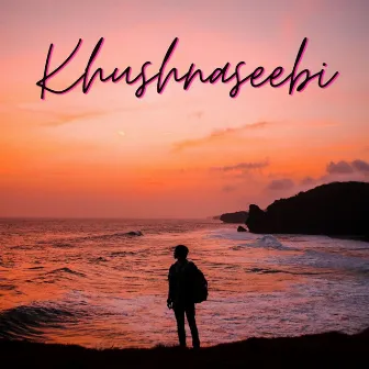 Khushnaseebi by Nanok