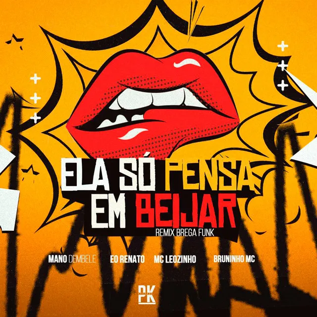 Ela Só Pensa em Beijar (feat. Eo Renato, MC Leozinho, Bruninho Mc)