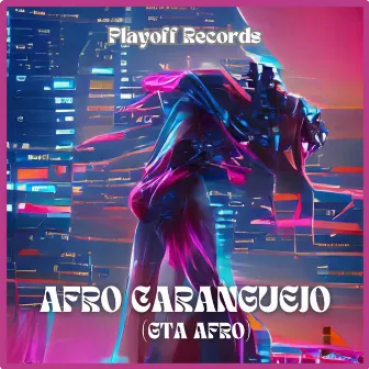 Afro Caranguejo (GTA Afro) by Playoff Records