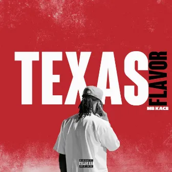 Texas Flavor by MB Kace