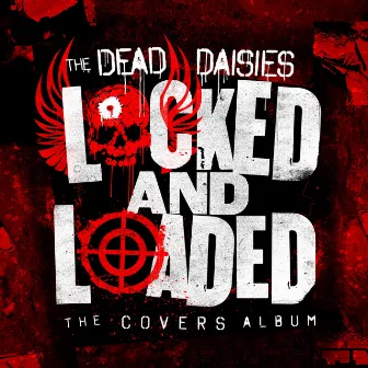 Locked and Loaded (The Covers Album) by The Dead Daisies