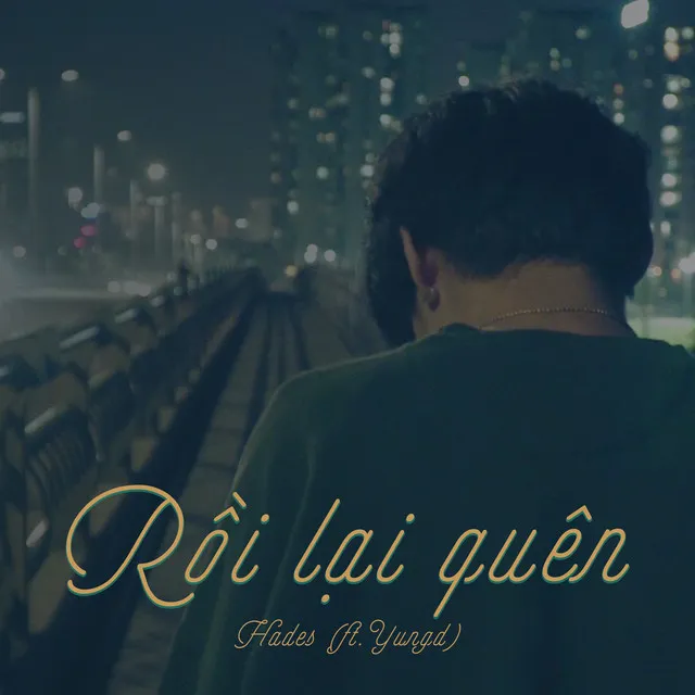 Rồi Lại Quên (feat. Yungd)