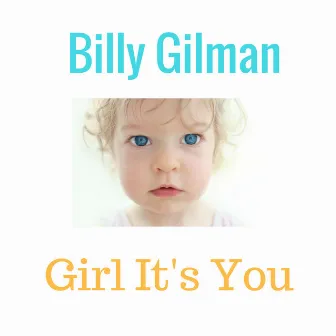 Girl It's You by Billy Gilman