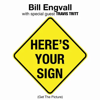 Here's Your Sign [Get The Picture] by Bill Engvall