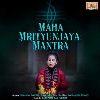 Maha Mrityunjaya Mantra by Manisha Koirala