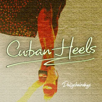 Cuban Heels by John Cartwright