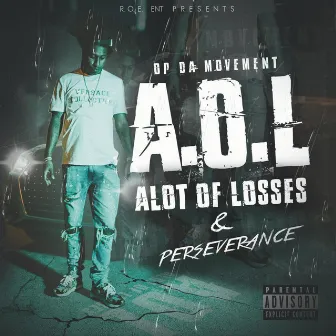 Alot of Losses & Perseverance by Op Damovement